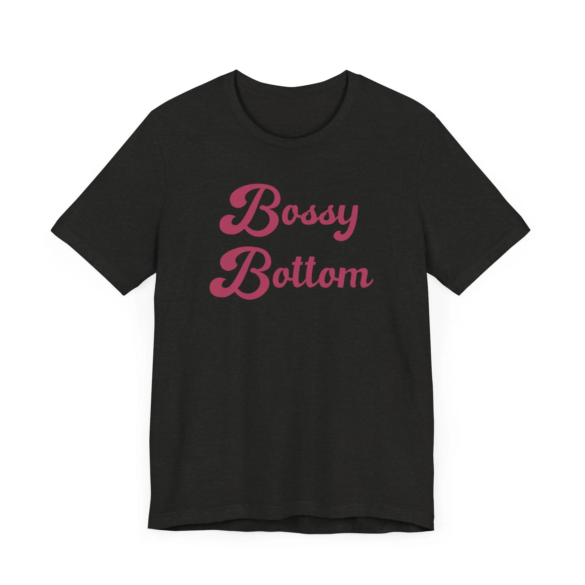 Bossy Bottom