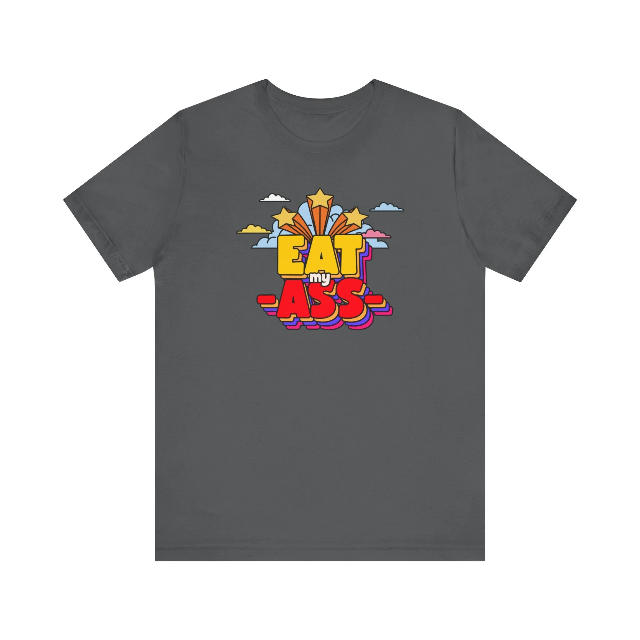 Eat My Ass