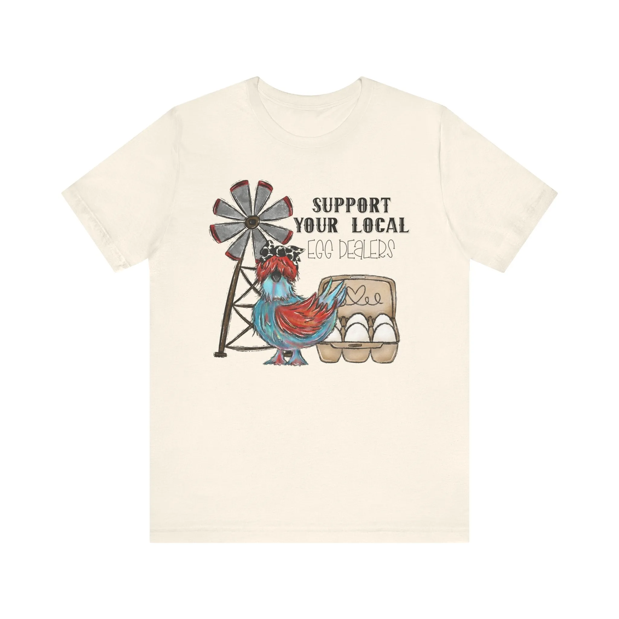 Support Your Local Egg Dealer - Bella Canvas Unisex Jersey Short Sleeve Tee - Adult
