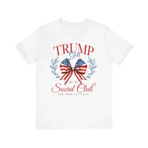 Trump Girl Social Club Unisex Jersey Short Sleeve Tee